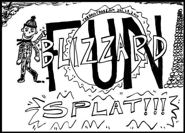 Blizzard 
Fun Splat! from TheDailyDose.com