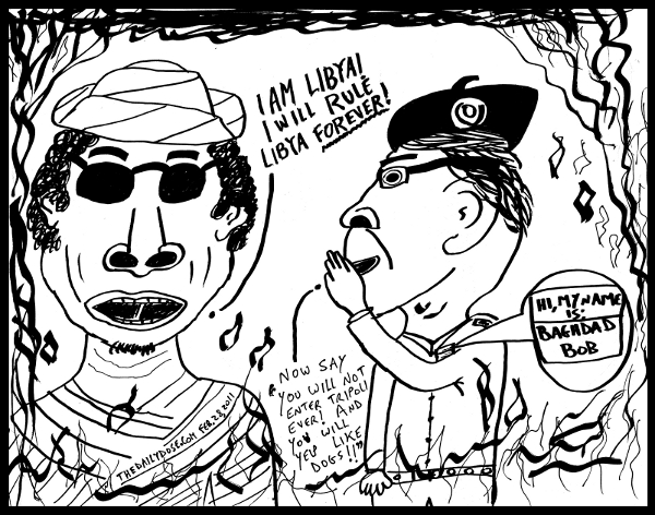 cartoon 
about lybian leader moammar ghadafi and baghdad bob , from laughzilla for TheDailyDose.com